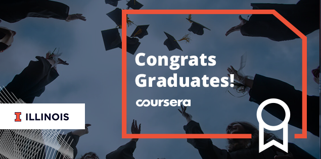 Congratulations to the First University of Illinois Graduates on Coursera