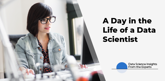 A Day in the Life of a Data Scientist - Coursera Blog