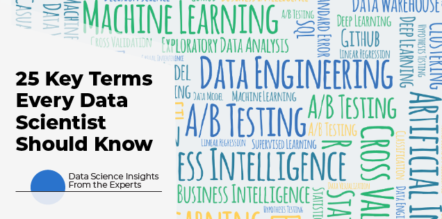 25 Data Terms Every Data Scientist Should Know
