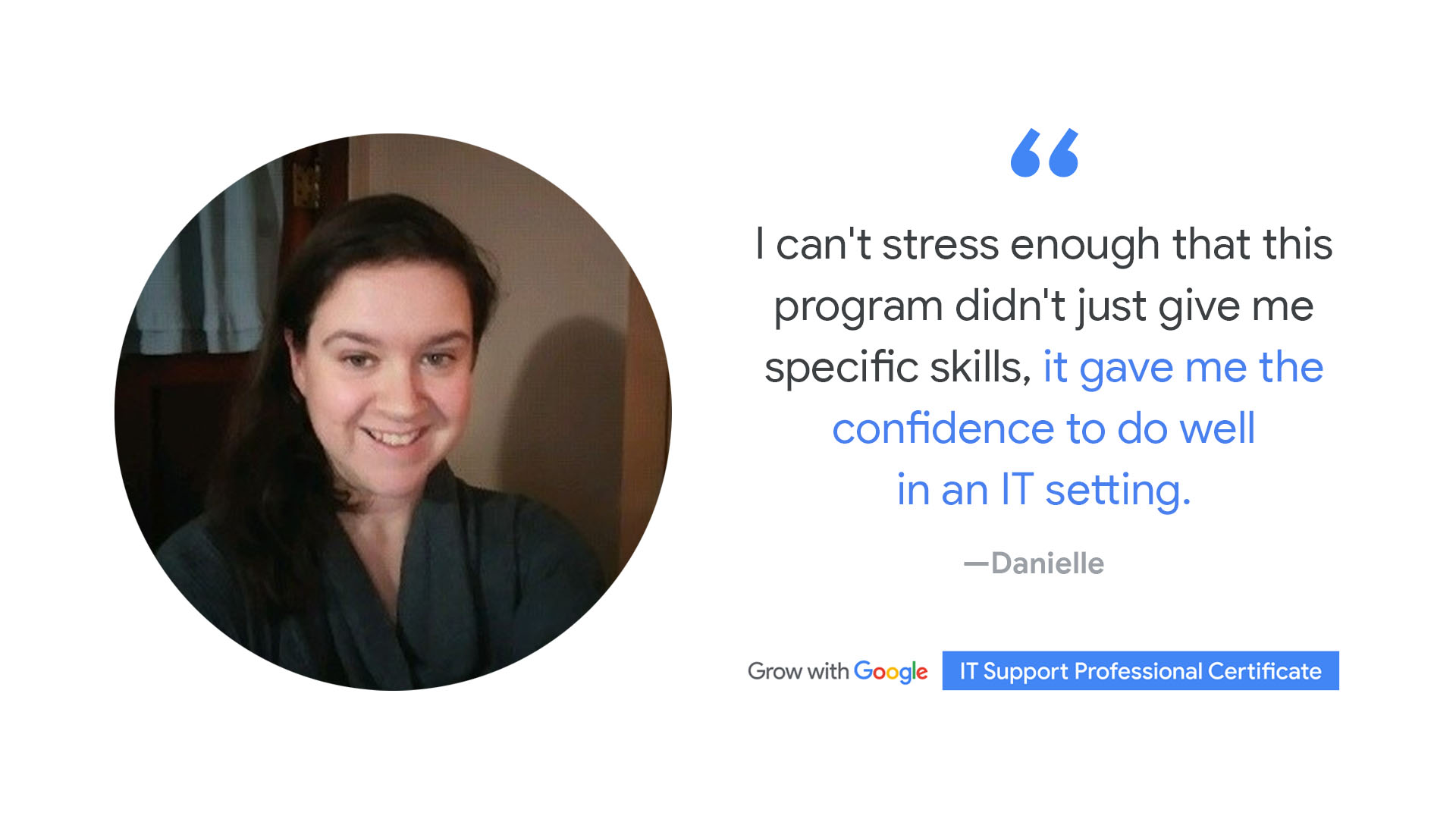 See How Danielle Advanced in Her IT Role with the Google IT Support Professional Certificate