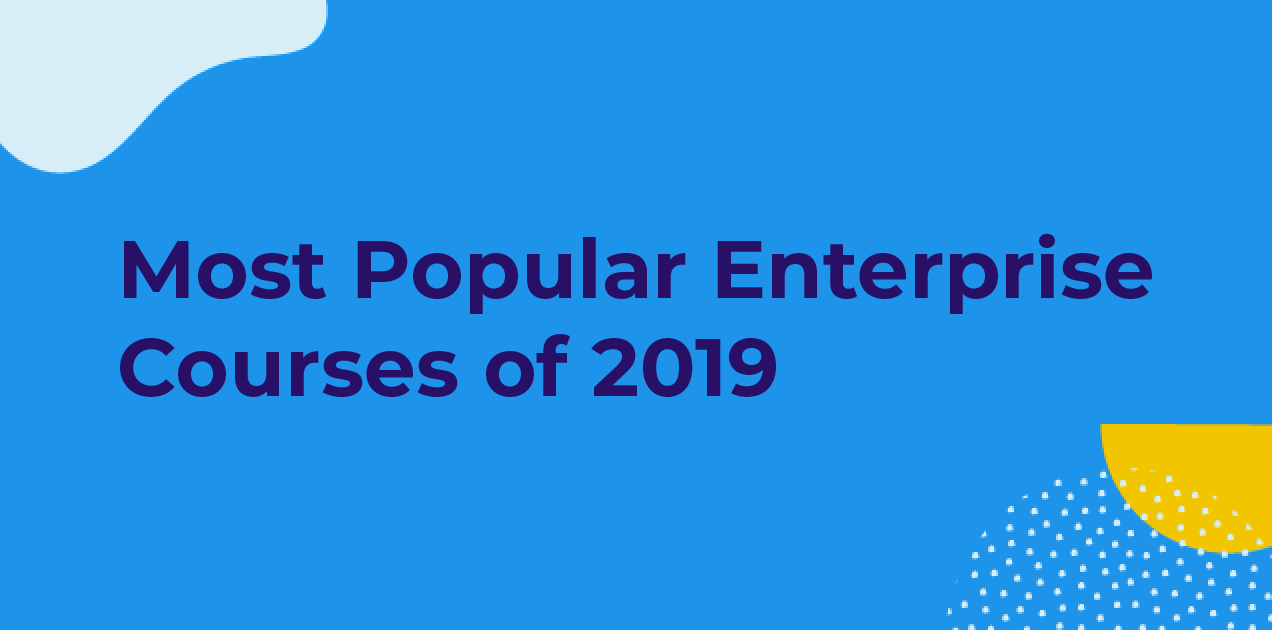 Most Popular Enterprise Courses of 2019