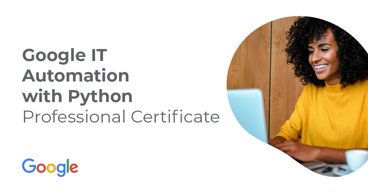 Announcing: Google IT Automation with Python Professional Certificate