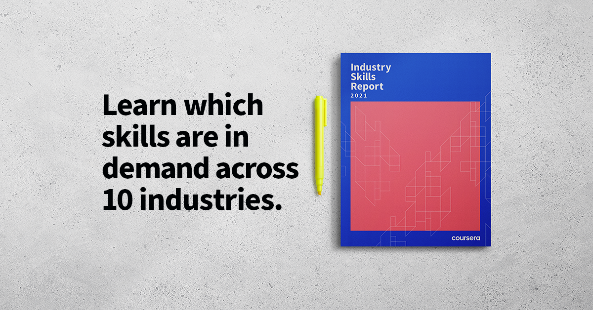 Coursera Industry Skills Report highlights critical skills gaps as digital transformation investments accelerate across all major industries
