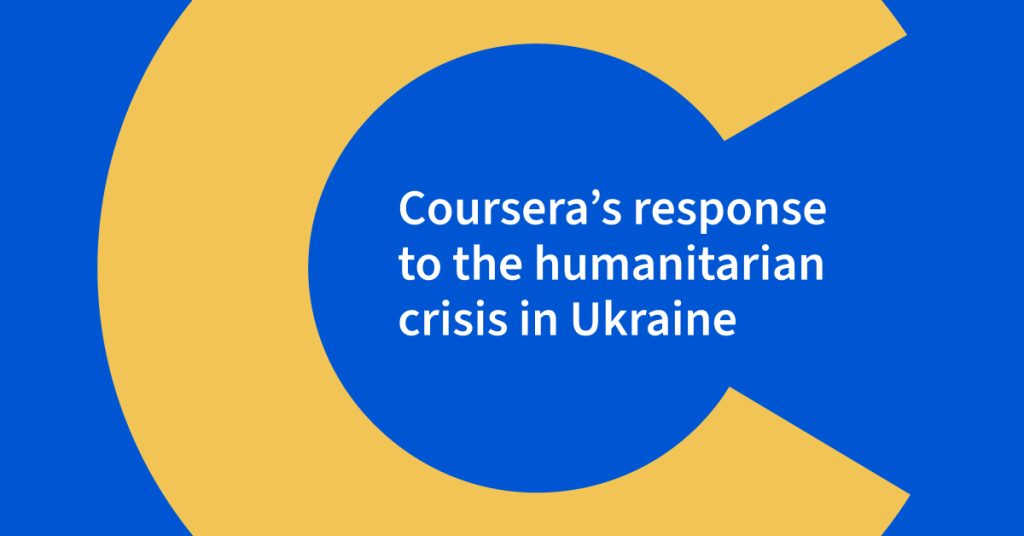 Coursera’s response to the humanitarian crisis in Ukraine