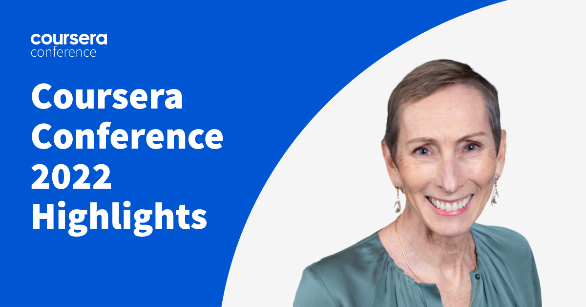 Coursera Conference 2022 Highlights Coursera Blog
