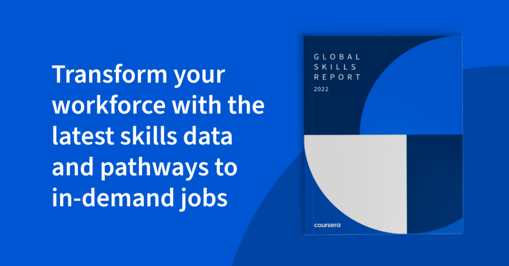 <strong>Announcing the Coursera Global Skills Report 2022</strong>