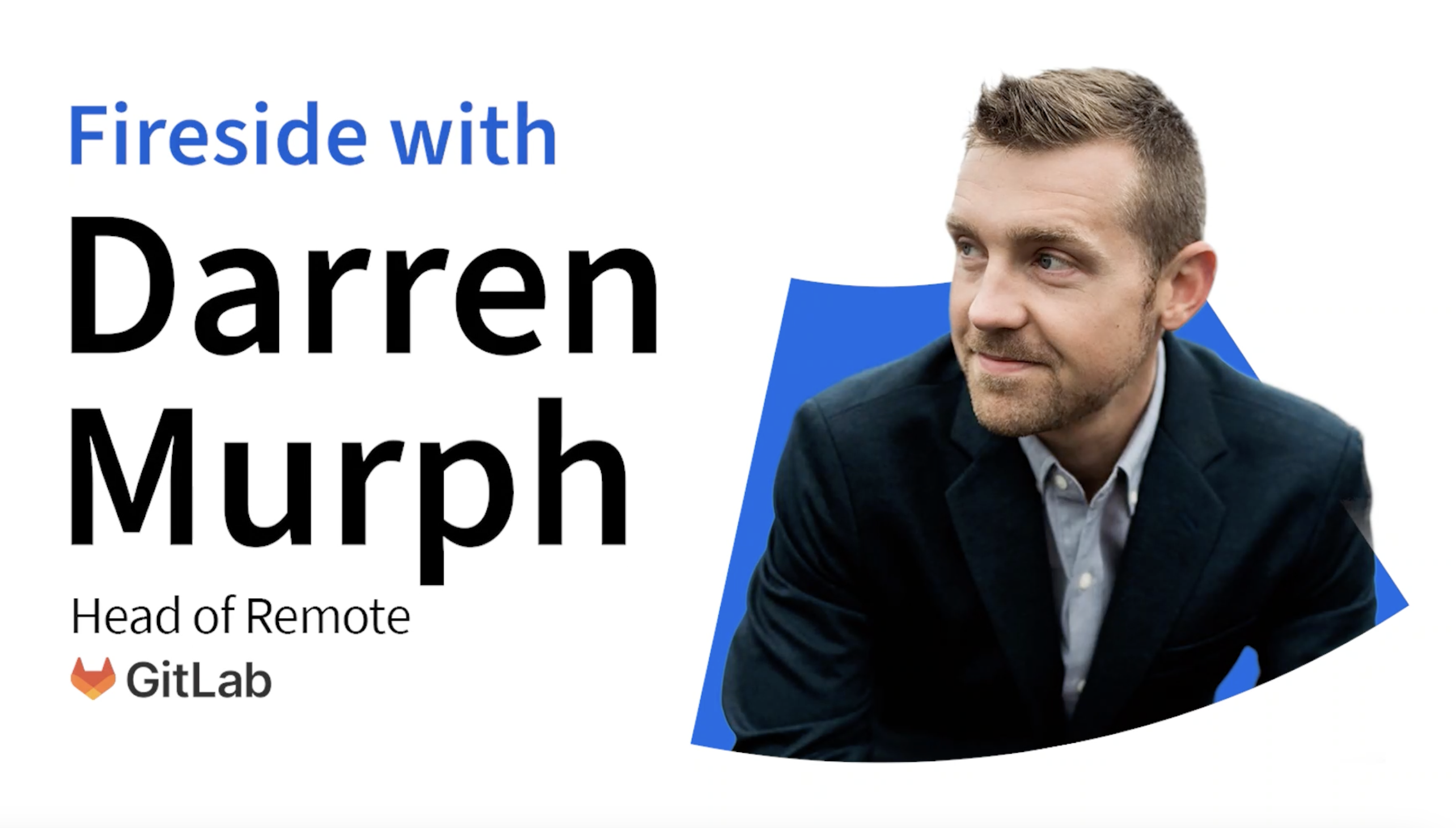Remote Leadership: Q&A with Darren Murph, Head of Remote at GitLab