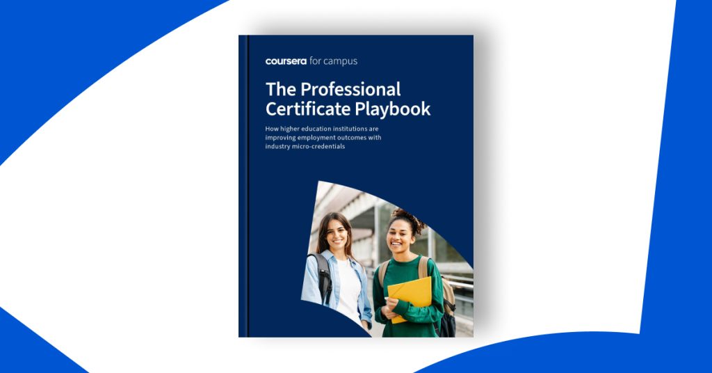 An image of the Professional Certificate Playbook, a guide that explores how global higher education institutions are implementing industry micro-credentials in different ways to drive career outcomes for students.