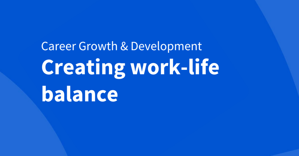 Tips to balance work and life
